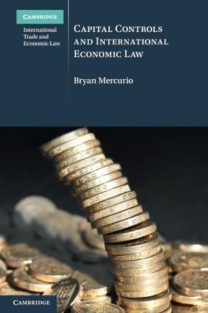 Capital Controls and International Economic Law