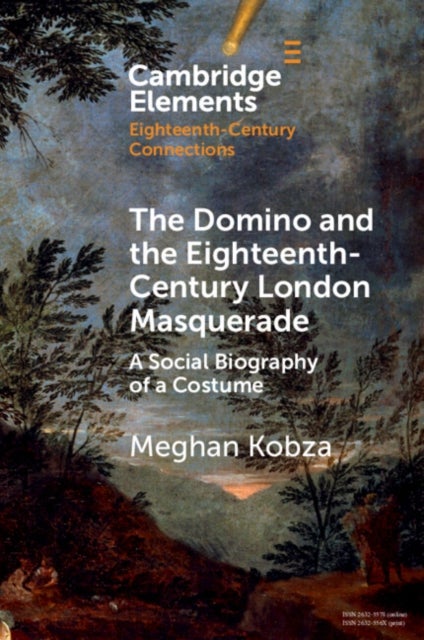 The Domino and the Eighteenth-Century London Masquerade