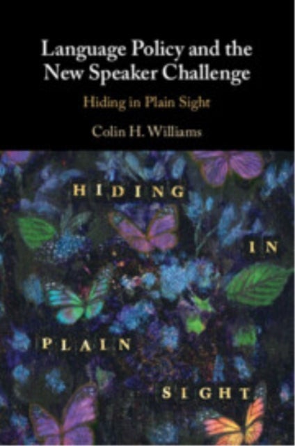 Language Policy and the New Speaker Challenge - Hiding in Plain Sight