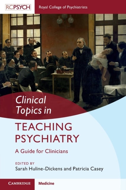 Clinical Topics in Teaching Psychiatry - A Guide for Clinicians