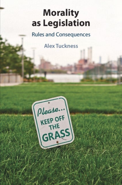 Morality as Legislation - Rules and Consequences