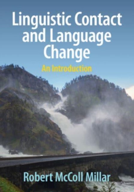 Linguistic Contact and Language Change - An Introduction