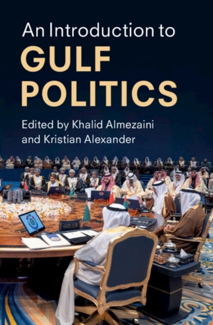 An Introduction to Gulf Politics