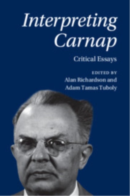 Interpreting Carnap - Critical Essays