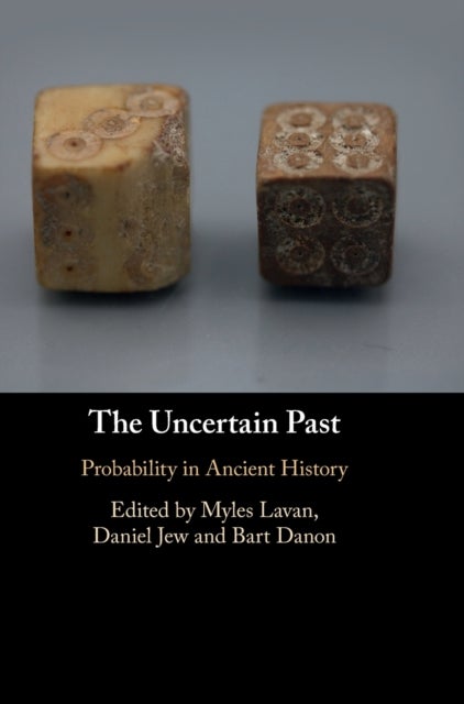 The Uncertain Past - Probability in Ancient History