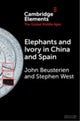 Elephants and Ivory in China and Spain