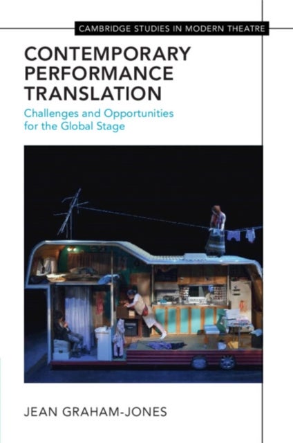 Contemporary Performance Translation - Challenges and Opportunities for the Global Stage