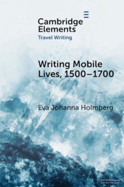 Writing Mobile Lives, 1500¿1700