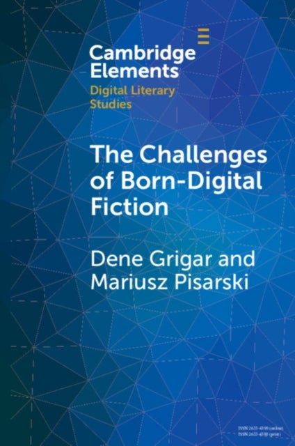 The Challenges of Born-Digital Fiction - Editions, Translations, and Emulations
