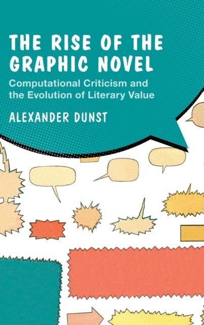 The Rise of the Graphic Novel - Computational Criticism and the Evolution of Literary Value