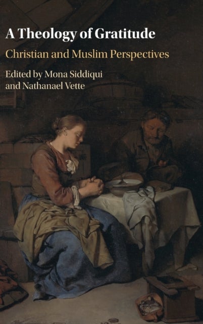 A Theology of Gratitude - Christian and Muslim Perspectives