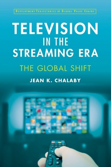 Television in the Streaming Era - The Global Shift