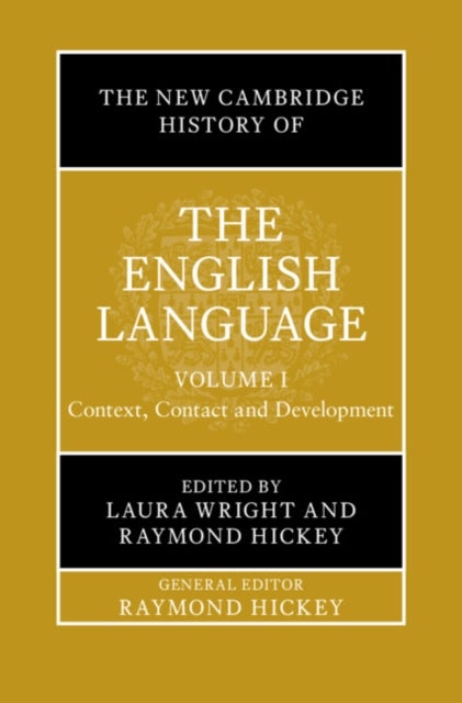 The New Cambridge History of the English Language: Volume 1 - Context, Contact and Development