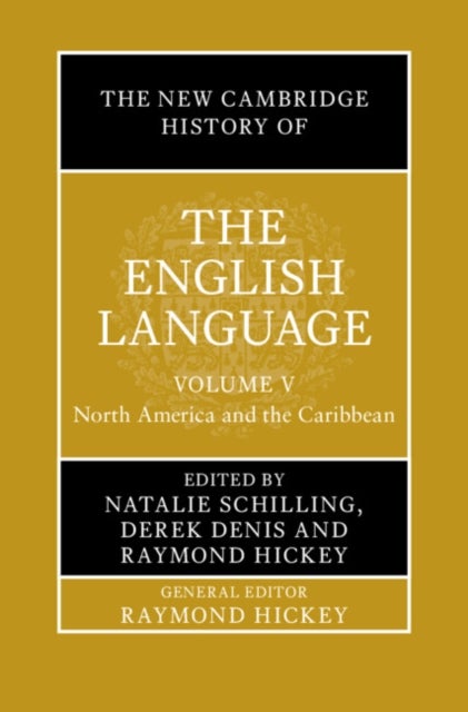 The New Cambridge History of the English Language: Volume 5 - North America and the Caribbean