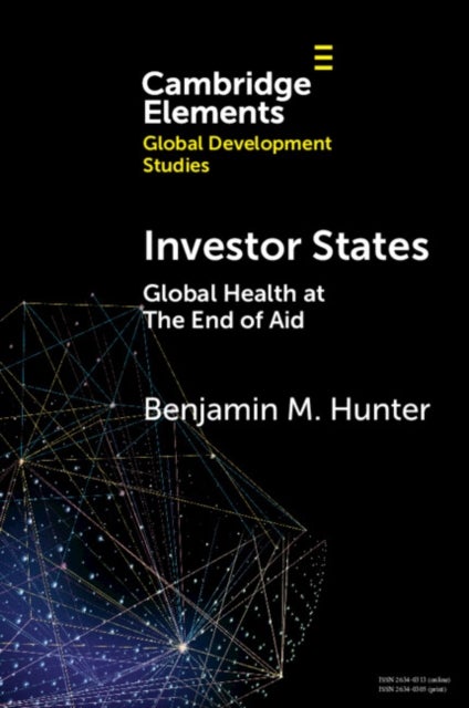 Investor States - Global Health at The End of Aid