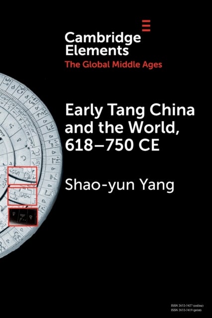 Early Tang China and the World, 618¿750 CE
