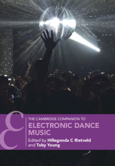 The Cambridge Companion to Electronic Dance Music