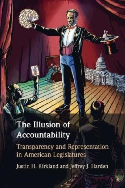The Illusion of Accountability - Transparency and Representation in American Legislatures