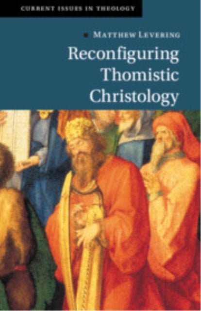 Reconfiguring Thomistic Christology