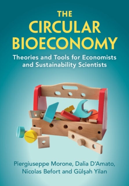 The Circular Bioeconomy - Theories and Tools for Economists and Sustainability Scientists