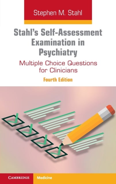 Stahl's Self-Assessment Examination in Psychiatry - Multiple Choice Questions for Clinicians