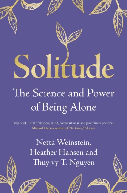 Solitude - The Science and Power of Being Alone