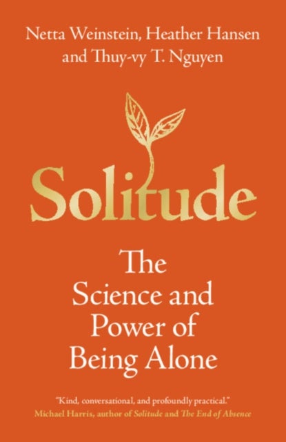 Solitude - The Science and Power of Being Alone