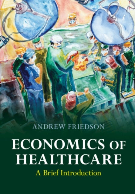 Economics of Healthcare - A Brief Introduction