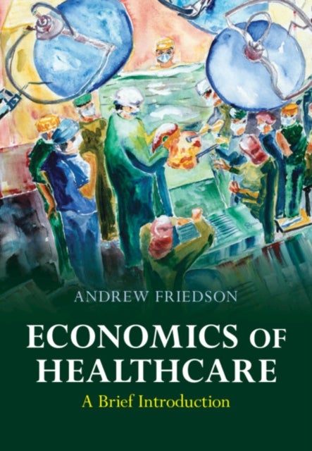 Economics of Healthcare - A Brief Introduction