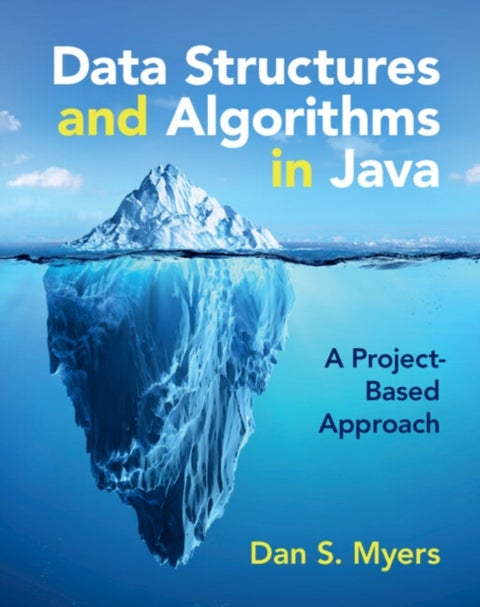 Data Structures and Algorithms in Java - A Project-Based Approach