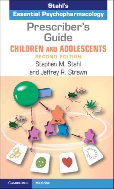 Prescriber's Guide ¿ Children and Adolescents - Stahl's Essential Psychopharmacology