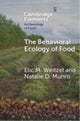 The Behavioral Ecology of Food