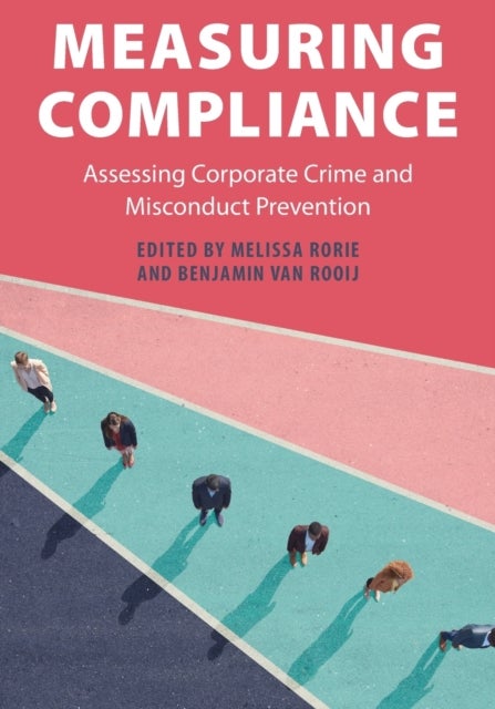 Measuring Compliance - Assessing Corporate Crime and Misconduct Prevention