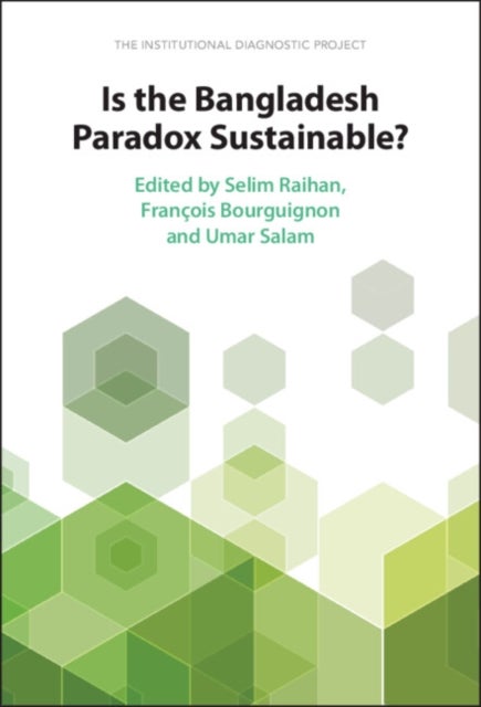 Is the Bangladesh Paradox Sustainable? - The Institutional Diagnostic Project