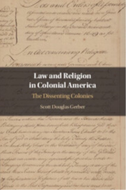Law and Religion in Colonial America - The Dissenting Colonies