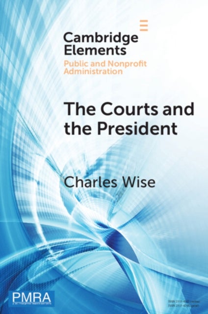 The Courts and the President - Judicial Review of Presidential Directed Action