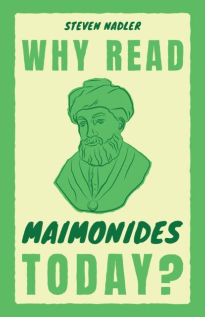 Why Read Maimonides Today?
