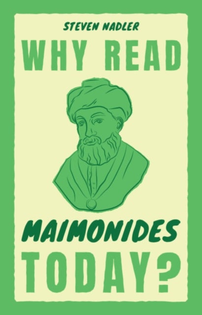 Why Read Maimonides Today?