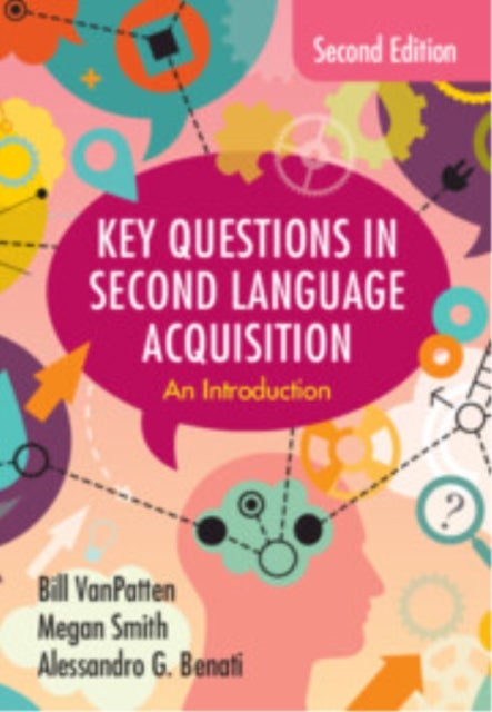 Key Questions in Second Language Acquisition - An Introduction