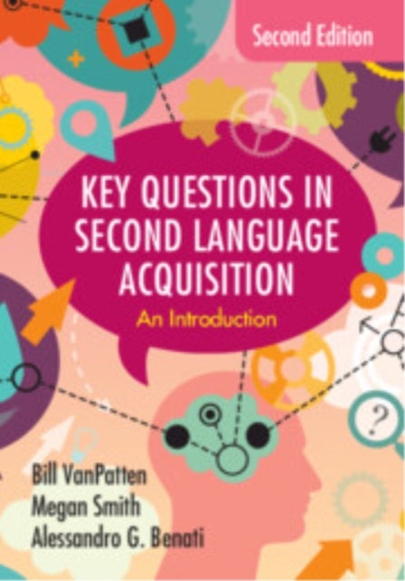 Key Questions in Second Language Acquisition - An Introduction