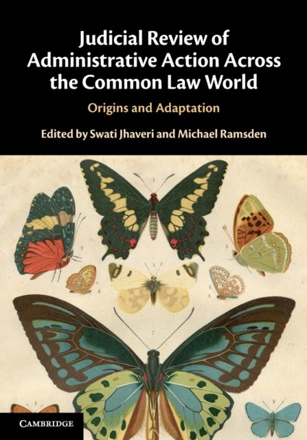 Judicial Review of Administrative Action Across the Common Law World - Origins and Adaptation
