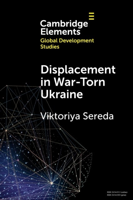Displacement in War-Torn Ukraine - State, Displacement and Belonging