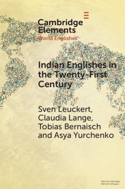 Indian Englishes in the Twenty-First Century - Unity and Diversity in Lexicon and Morphosyntax
