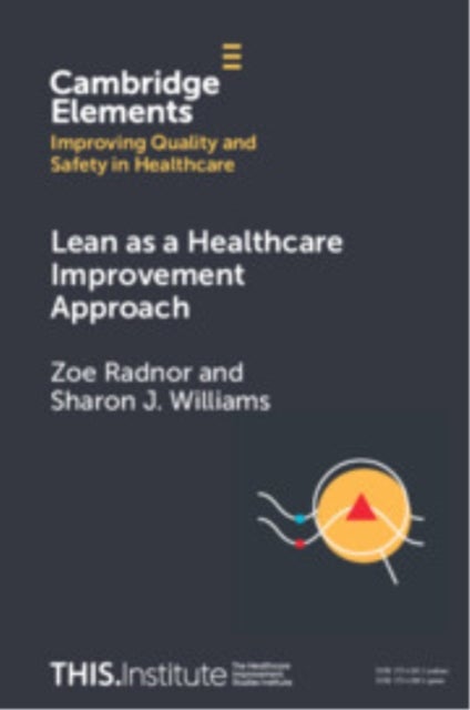 Lean as a Healthcare Improvement Approach