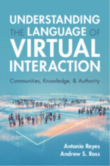Understanding the Language of Virtual Interaction - Communities, Knowledge, and Authority
