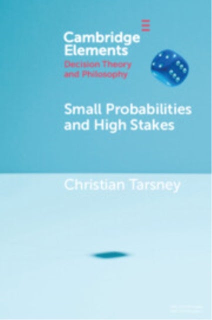 Small Probabilities and High Stakes