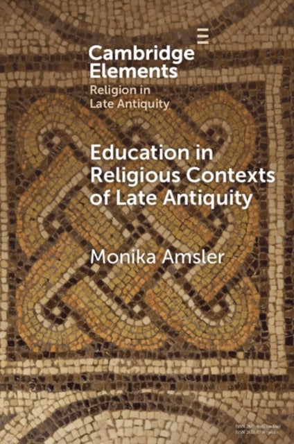 Education in Religious Contexts of Late Antiquity