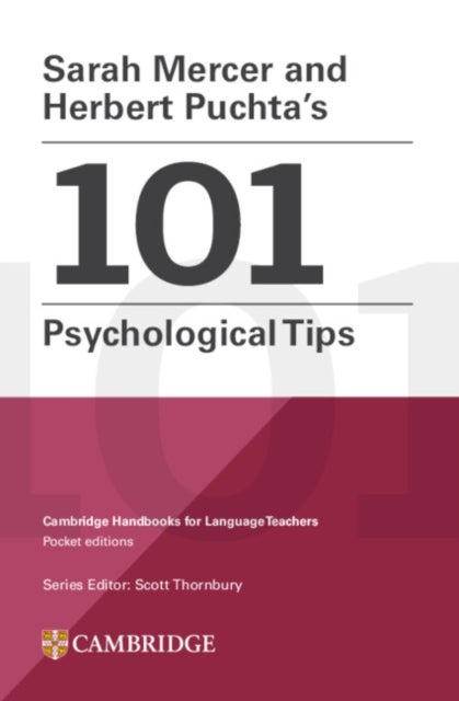 Sarah Mercer and Herbert Puchta's 101 Psychological Tips Paperback - Cambridge Handbooks for Language Teachers Pocket Editions