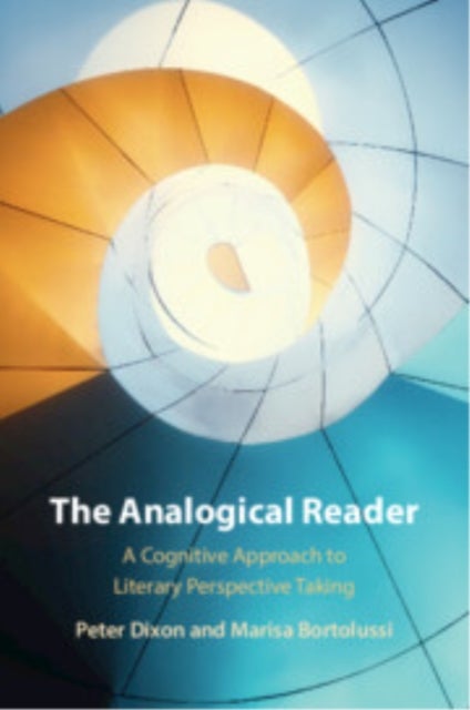 The Analogical Reader - A Cognitive Approach to Literary Perspective Taking