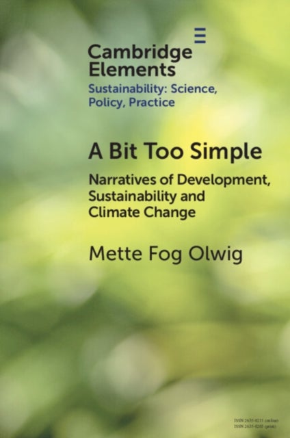 A Bit Too Simple - Narratives of Development, Sustainability and Climate Change